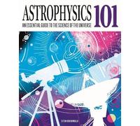 Sten Odenwald Astrophysics 101 (Copertina rigida) Knowledge 101