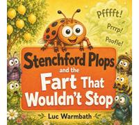 Stenchford Plops and the Fart that Wouldn't Stop