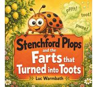 Stenchford Plops and the Farts that Turned into Toots