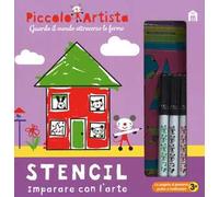 Stencil. Imparare con l'arte. Piccolo artista. Ediz. illustrata. Con gadget