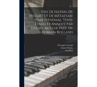 Stendhal 1783-1 Vies de Haydn, de Mozart et de Métastase [par] Stend (Tascabile)