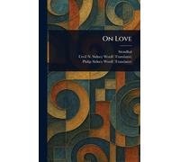 Stendhal Cecil N Sidney Woolf Philip Sidney Woolf On Love (Copertina rigida)