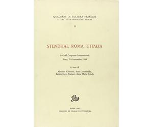 Stendhal, Roma, L'Italia - [Edizioni di Storia e Letteratura]
