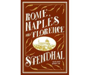 Stendhal Rome, Naples and Florence (Tascabile)