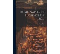 Stendhal Rome, Naples Et Florence En 1817... (Copertina rigida)