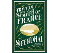 Stendhal Travels in the South of France (Tascabile)