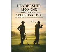 Stenette Byrd Leadership Lessons From The Son Of A Terrible Golfer (Tascabile)