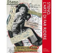 Steno, l'arte di far ridere. C'era una volta l'Italia di Steno, e c'è anco...