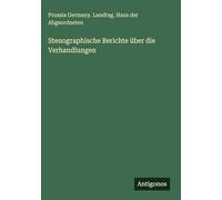 Stenographische Berichte über die Verhandlungen