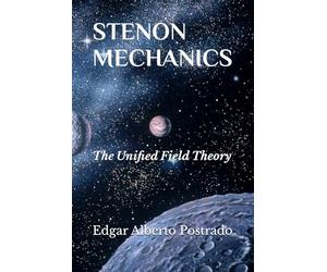 Stenon Mechanics: The Unified Field Theory