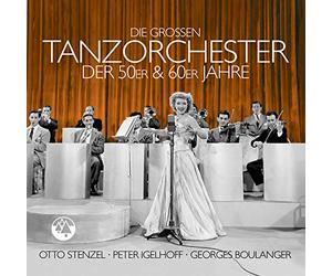 Stenzel,Otto-Igelhoff,Peter-Boulanger,Georges - Die Großen Tanzorchester der 50er & 60er Jahre