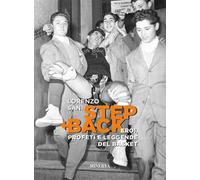 Step back. Eroi, profeti e leggende del basket