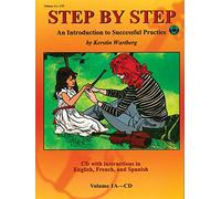 Step by Step 1 A - -an introduction to Successful Practice for Violin: With Instructions in english, French, & Spanish