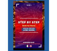 STEP by STEP Book for Horns SPECIAL EDITION Low Horn Level 1: Italian/English
