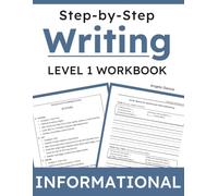 Step-by-Step Informational and Procedural Writing: A Grade 1 Writing Workbook with Prompts, Sentence Starters, Idea Supports, and Guided Practice