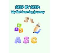 STEP BY STEP: My first learning journey: Activity book for early learners