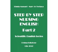 STEP BY STEP Nursing English Part 2: Scientific English Series