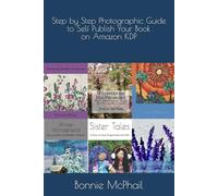 Step by Step Photographic Guide to Self Publish Your Book on Amazon KDP