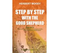 Step by Step with the Good Shepherd: Psalm 23