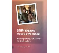 STEP: Engaged Couples Workshop: Building Strong Foundations for Lifelong Love