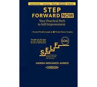 Step Forward NOW: Your Practical Path to Self-Improvement