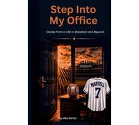 Step Into My Office: Stories from a Life in Baseball and Beyond