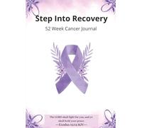 Step Into Recovery: 52 Week Cancer Journal