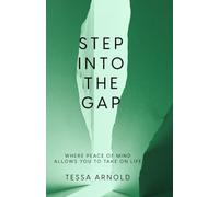 Step Into The Gap: Where Peace Of Mind Allows You To Take On Life - NUOVO