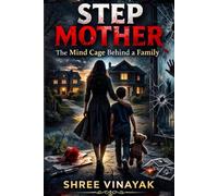 STEP MOTHER: The Mind cage behind a Family