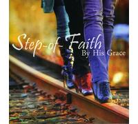 Step-Of-Faith - By His Grace