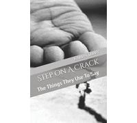 Step on A Crack: The Things They Use To Say-Terry, Karen D.-Copertina flessibile