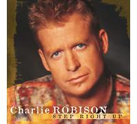 Charlie Robison STEP RIGHT UP (CD)