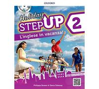 Step up on holiday. Student book. Per la Scuola media. Con espansione online. : Step up on holiday. Student book. Per la Scuola media. Con espansione online. - [Lingua inglese]: 2: Vol. 2