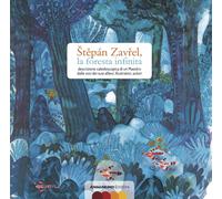 Stepán Zavrel, la foresta infinita. Descrizione caleidoscopica di un maest...