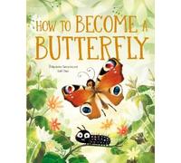 Stepanka Sekaninova How to Become a Butterfly (Copertina rigida) Little Heroes