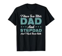 Stepdad Bonus papà Due Titoli papà e Stepdad Padri Giorno Maglietta