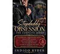 Stepdaddy Obsession (Stepdad/Stepdaughter Taboo, Mature Love Story, Alpha Male Romance): The Complete Series