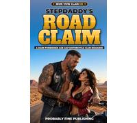 Stepdaddy's Road Claim: A Dark Forbidden Age Gap Motorcycle Club Romance