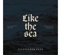 Stepfather Fred Like the Sea: Constantly Moving, Constantly Drowning (Vinyl LP)