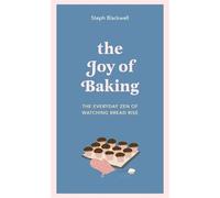 Steph Blackwell The Joy of Baking (Copertina rigida)