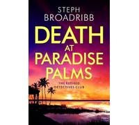 Steph Broadribb Death at Paradise Palms (Tascabile) Retired Detectives Club