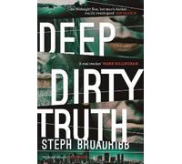 Steph Broadribb Deep Dirty Truth (Tascabile) Lori Anderson
