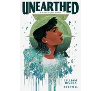 Steph C. Lilliam Rivera Unearthed: A Jessica Cruz Story (Tascabile)