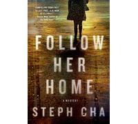 Steph Cha Follow Her Home (Copertina rigida) Juniper Song Mysteries