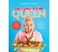 Steph de Sousa No Stress Recipe Queen: Take the chaos out of the kit (Tascabile)