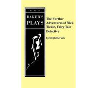 Steph DeFerie The Further Adventures of Nick Tickle, Fairytale Detec (Tascabile)
