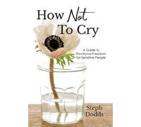 Steph Dodds How Not To Cry (Tascabile)