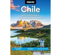 Steph Dyson Moon Chile: With Patagonia & Rapa Nui (Easter Island) (S (Tascabile)