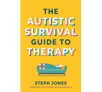 Steph Jones The Autistic Survival Guide to Therapy (Tascabile)