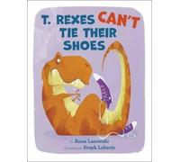 Steph Laberis Anna Lazowski T. Rexes Can't Tie Their Shoes (Copertina rigida)